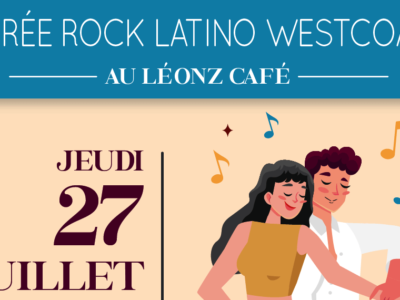 Jeudi 27 juillet : Soirée Rock Latino West coast au Léonz café